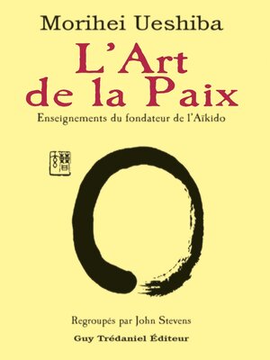 cover image of L'art de la paix--Enseignements du fondateur de l'Aïkido